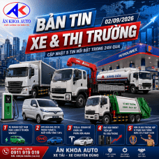 BẢN TIN Ô TÔ – XE TẢI – XE CHUYÊN DÙNG & THỊ TRƯỜNG SÁNG 02/09/2026